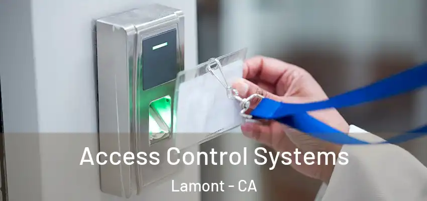  Access Control Systems Lamont - CA