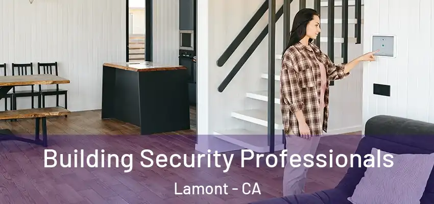  Building Security Professionals Lamont - CA