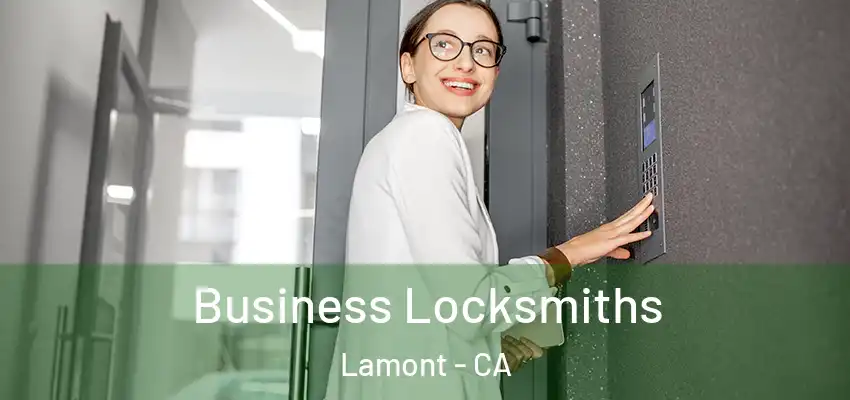  Business Locksmiths Lamont - CA