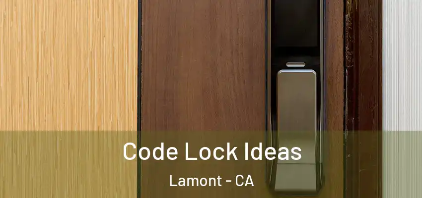  Code Lock Ideas Lamont - CA