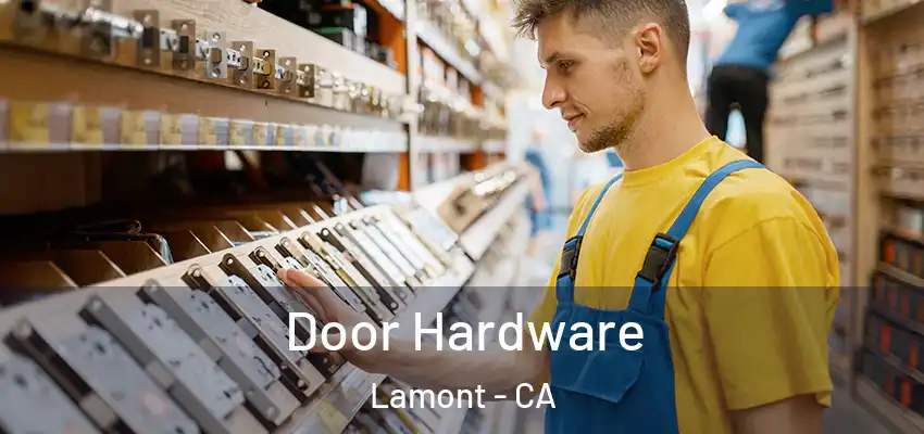  Door Hardware Lamont - CA