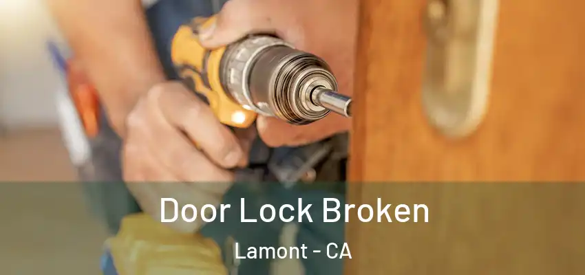  Door Lock Broken Lamont - CA