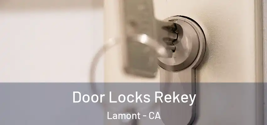  Door Locks Rekey Lamont - CA