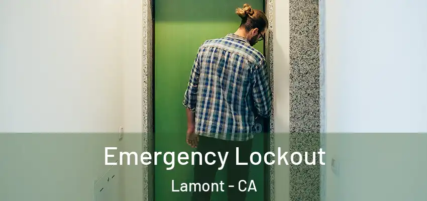  Emergency Lockout Lamont - CA