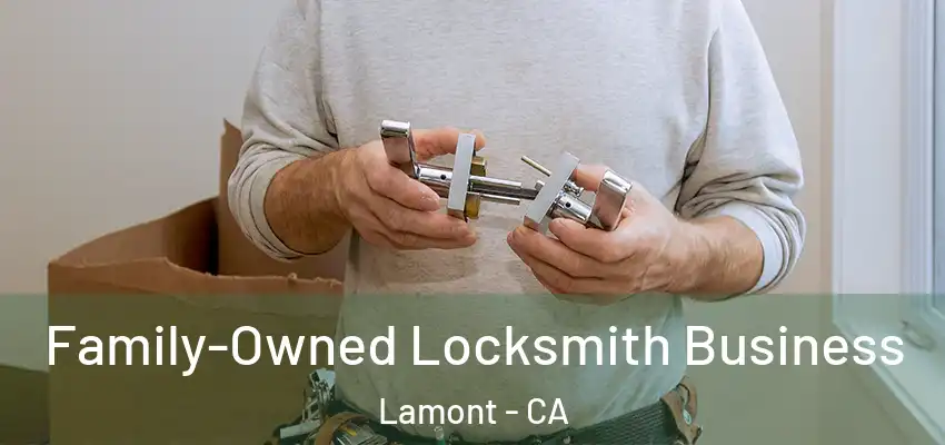  Family-Owned Locksmith Business Lamont - CA