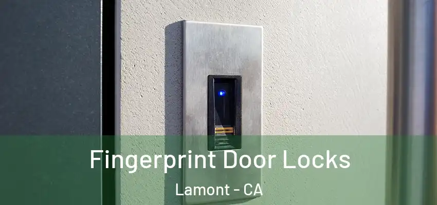  Fingerprint Door Locks Lamont - CA