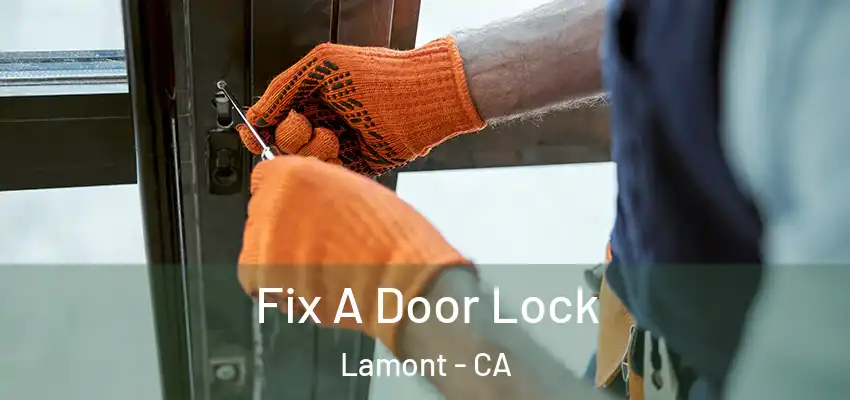  Fix A Door Lock Lamont - CA