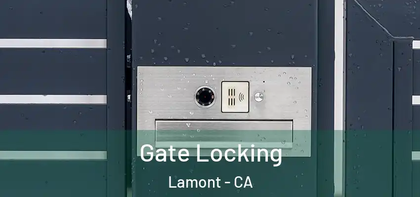  Gate Locking Lamont - CA
