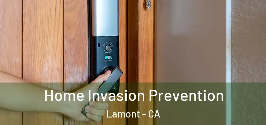  Home Invasion Prevention Lamont - CA