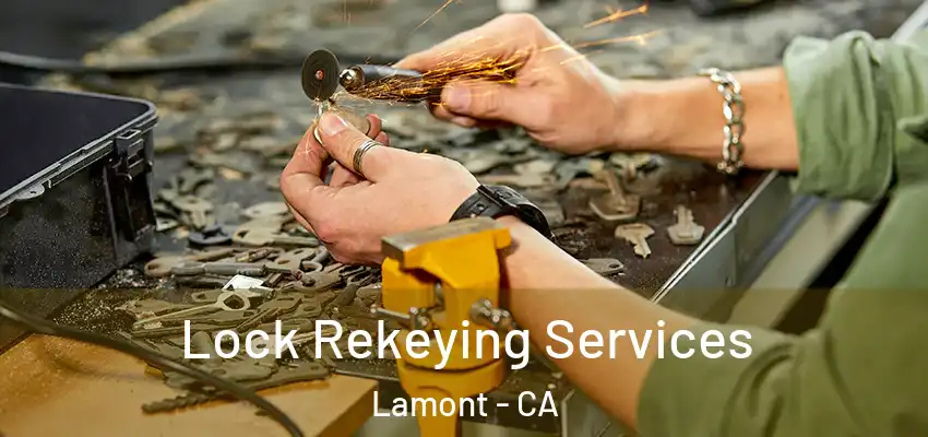 Lock Rekeying Services Lamont - CA