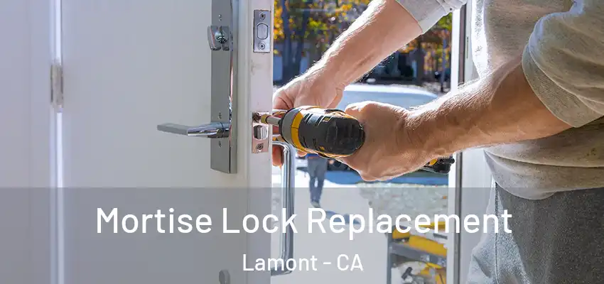  Mortise Lock Replacement Lamont - CA