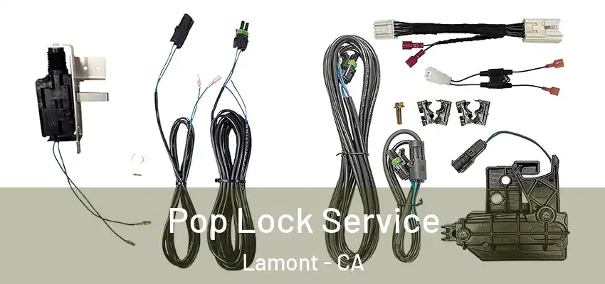  Pop Lock Service Lamont - CA
