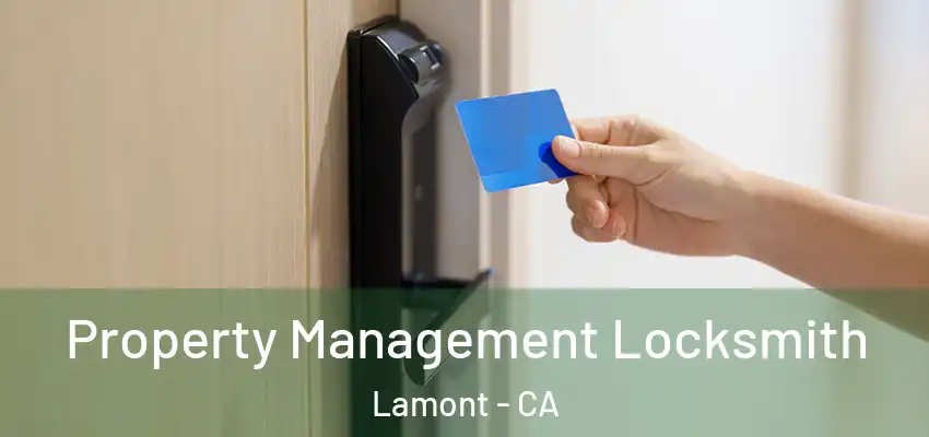  Property Management Locksmith Lamont - CA