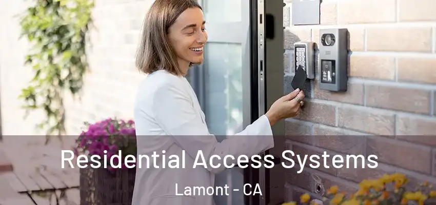  Residential Access Systems Lamont - CA