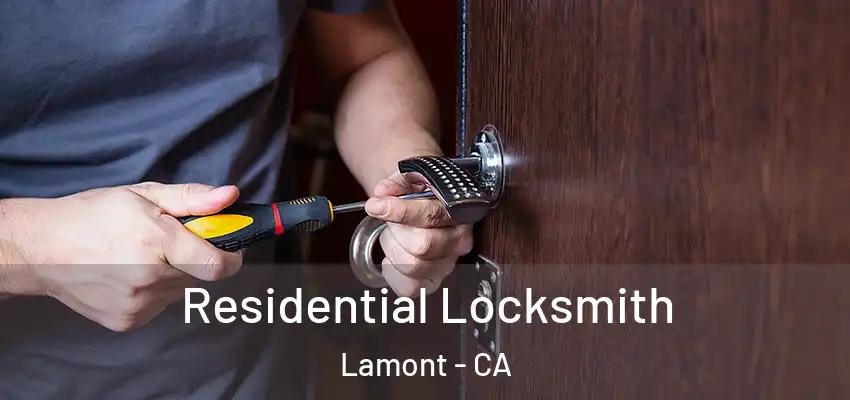  Residential Locksmith Lamont - CA