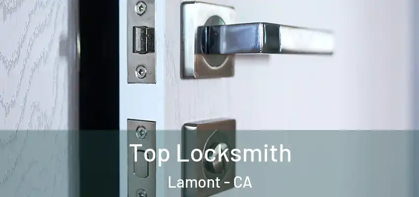  Top Locksmith Lamont - CA