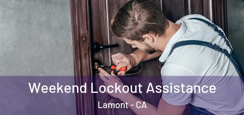  Weekend Lockout Assistance Lamont - CA